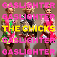 Gaslighter - The Chicks Cover Art