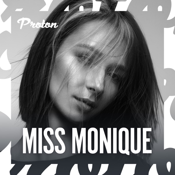 Download Miss Monique & Proton Radio Proton Sessions 001 (DJ Mix) Album MP3