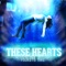 Been Through Hell - These Hearts lyrics