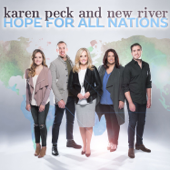 Hope for All Nations - Karen Peck & New River