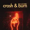 Crash & Burn - Single album lyrics, reviews, download