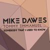 Somebody That I Used to Know - Mike Dawes & Tommy Emmanuel