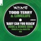Baby Can You Reach - Todd Terry & Limelife lyrics