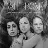 Ash + Bone - Single album lyrics, reviews, download