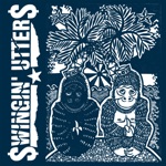 Swingin' Utters - Deranged