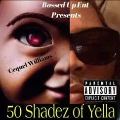 50 Shadez of Yella by Cequel Williams album reviews, ratings, credits