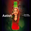 Aatish (Coke Studio Season 11) - Single