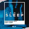 Stream & download Can't Sleep - Single