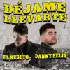 Déjame Llevarte - Single album lyrics, reviews, download