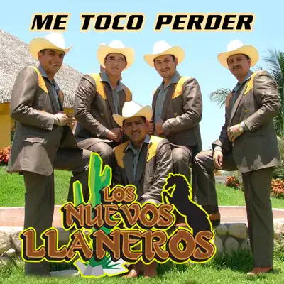 Me Toco Perder - Los Nuevos LLaneros