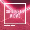 Siempre lo mismo (feat. vp music) - Single album lyrics, reviews, download