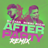 After Party (feat. Mumzy Stranger, Arjun & Nish) [Rishi Rich Remix] - DJ LYAN, Rishi Rich & Kanika Kapoor