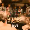 Funk no Topo - Single album lyrics, reviews, download