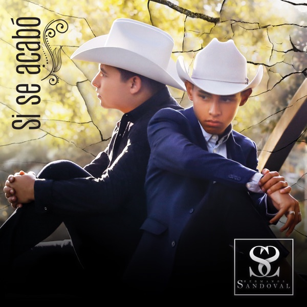 Hermanos Sandoval - Si Se Acabó