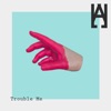 Hallman - Trouble Me