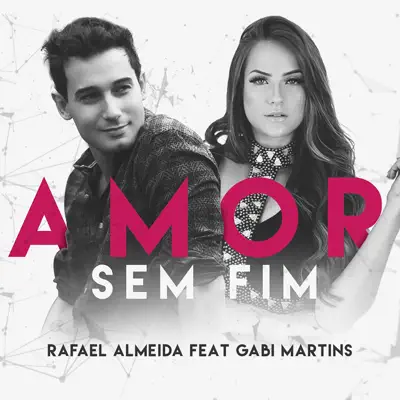 Amor Sem Fim (feat. Gabi Martins) - Single - Rafael Almeida