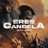 Eres Candela - Single