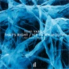 That's Right / Ice in My Mouth - Single