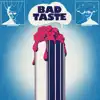 BAD TASTE album lyrics, reviews, download