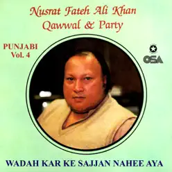 Wadah Kar Ke Sajjan Nahee Aya, Vol. 4 - Nusrat Fateh Ali Khan Wadah Kar Ke Sajjan Nahee Aya, Vol. 4 - Nusrat Fateh Ali Khan