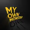 Stream & download My Own Monster - Single