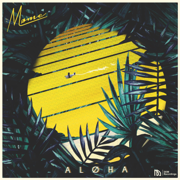 Aloha (feat. Merryn Jeann) - Møme