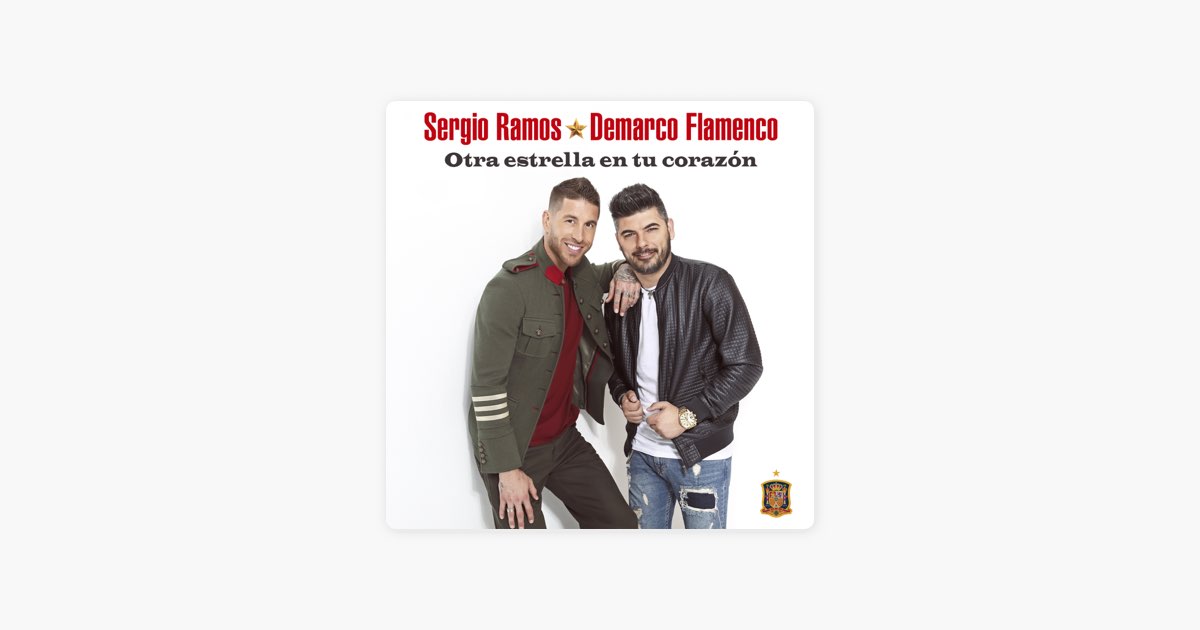 Otra estrella en tu corazón by Sergio Ramos & Demarco Flamenco - on Apple