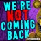 We're Not Coming Back (feat. Jordan Lacore) artwork