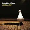 Late Night Tales: Fatboy Slim (DJ Mix) album lyrics, reviews, download