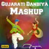 Gujarati Dandiya Mashup - EP album lyrics, reviews, download