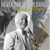Never Too Old to Dance - Single