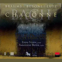 Busoni, Lutz, Brahms, Bach: Chaconne by Edna Stern & Amandine Beyer album reviews, ratings, credits