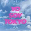 Yo soy Tokio - Single album lyrics, reviews, download