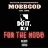 Do It for the Mobb (Remix) - Single [feat. Level] - Single album lyrics, reviews, download