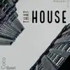 Stream & download That House - Single