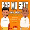 Pop My Shxt (feat. G$ Lil Ronnie) - Single album lyrics, reviews, download