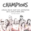 Champions (feat. Lyricson, Iron Sy, Alibi Montana, Aketo, Sêar Lui Même & Jidma) - Single album lyrics, reviews, download