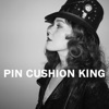 Pin Cushion King - Single