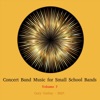 Concert Band Music for Small School Bands, Vol. 7