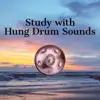 Study with Hung Drum Sounds album lyrics, reviews, download