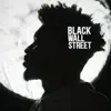Black Wall Street - Single album lyrics, reviews, download
