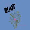Blast (2010 Expanded Edition) album lyrics, reviews, download