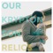 Relics - Our Krypton Son lyrics