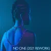 No One (2021 Rework) album lyrics, reviews, download