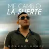 Me Cambio la Suerte - Single album lyrics, reviews, download