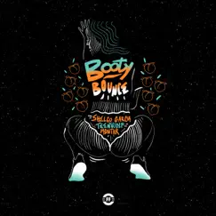 Booty Bounce - Single by Shelco Garcia & Teenwolf & MDNTHR album reviews, ratings, credits