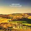 Tuscan Air - Single album lyrics, reviews, download