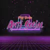 Anti Social - EP album lyrics, reviews, download