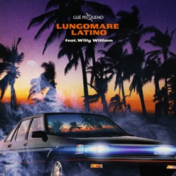 Guè Pequeno & Deleterio - Lungomare Latino (feat. Willy William)