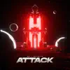 Attack - Single album lyrics, reviews, download